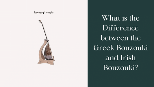 What is the Difference between the Greek Bouzouki and Irish Bouzouki?